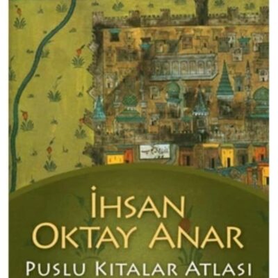 HAYATIMIZDA KİTAPLAR – Puslu Kıtalar Atlası